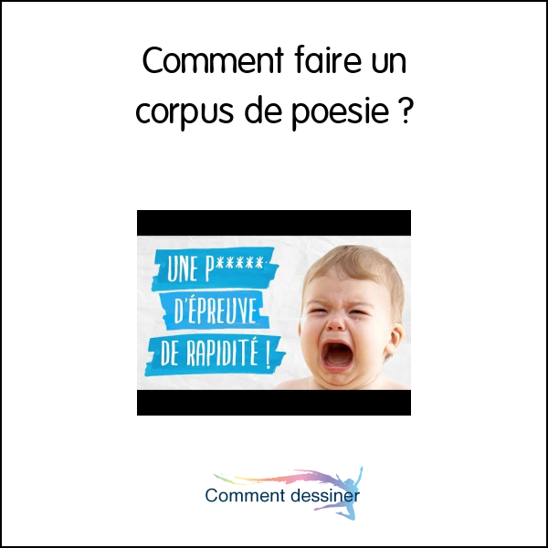 Comment faire un corpus de poésie